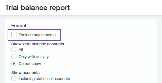 Trial balance report page with the Exclude adjustments option circled.