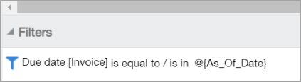 Filter syantax shown in the Filters panel: Due date [Invoice] is equal to / is in @{As_Of_Date}