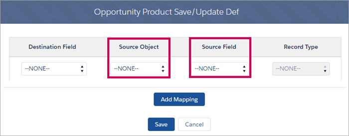 Asegúrese de que el Objeto de origen y el Campo de origen estén configurados cuando utilice el valor predeterminado de Guardar/Actualizar producto de oportunidad.